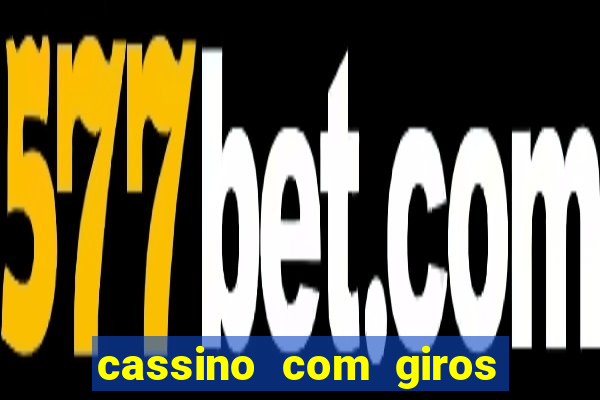 cassino com giros gratis sem deposito